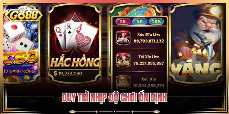 Duy trì nhịp độ chơi ổn định