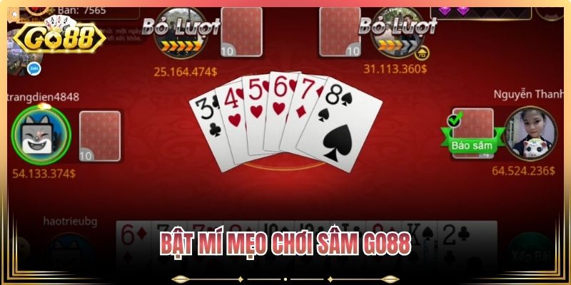 Bật mí mẹo chơi Sâm Go88